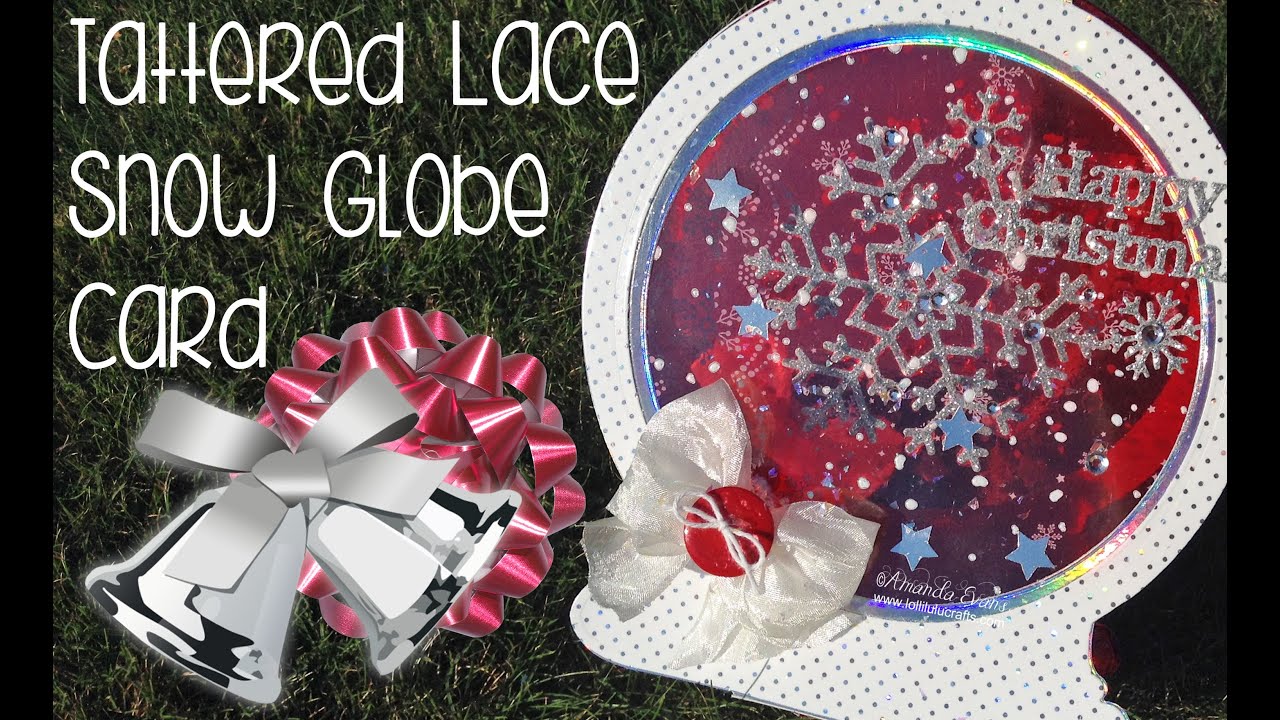 Tattered Lace Snowglobe Project