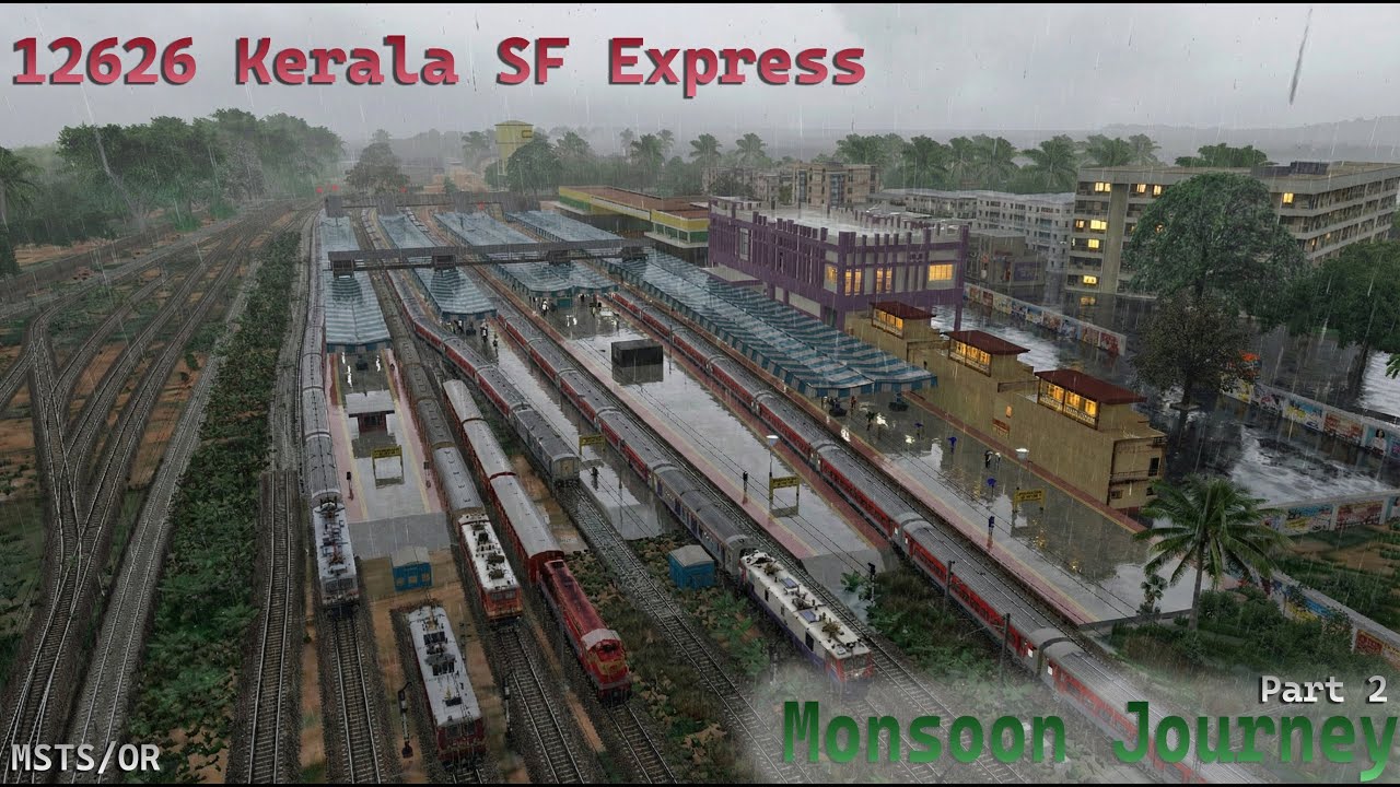 PART 2 Monsoon Journey on 12626 New Delhi Thiruvananthapuram Kerala Superfast
