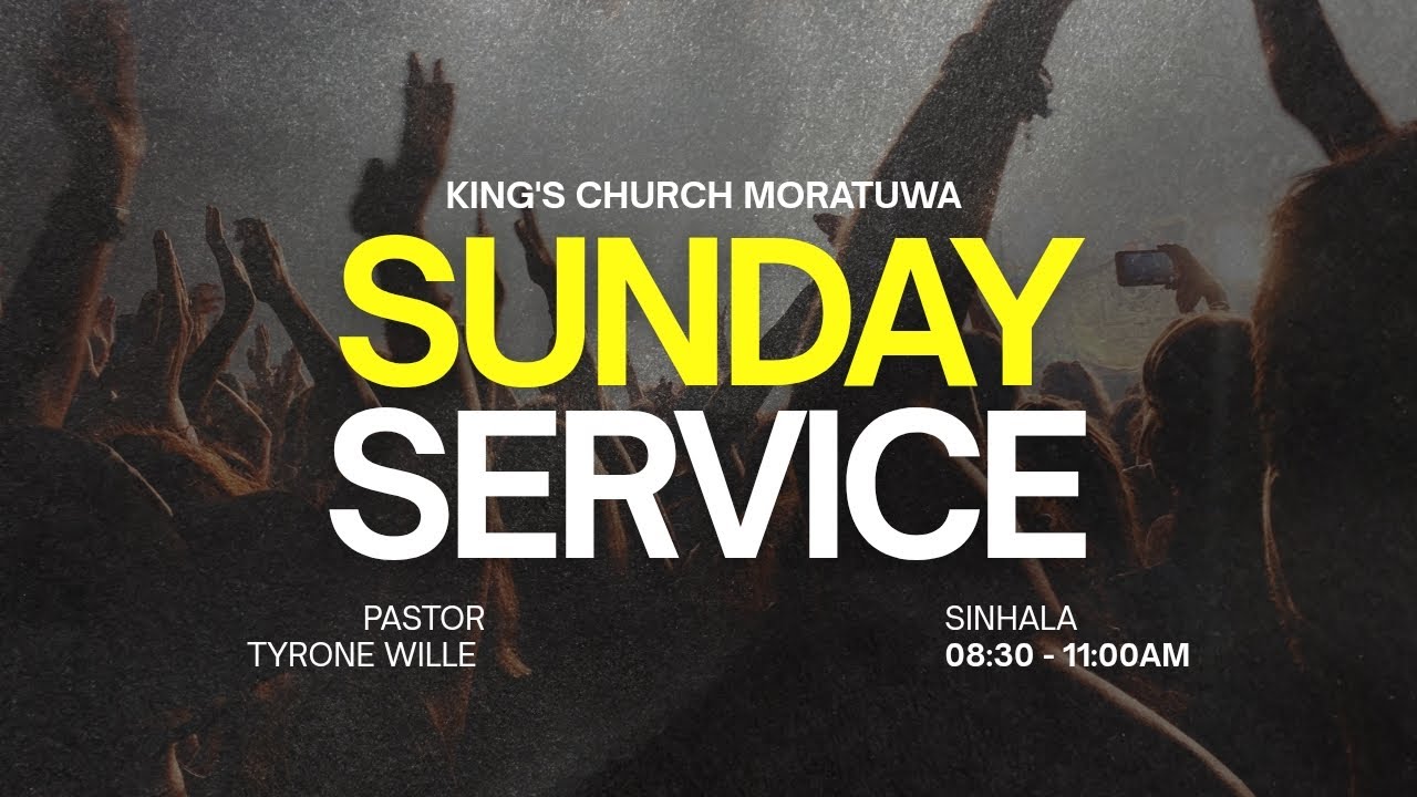 KING'S CHURCH//LIVE//SUNDAY SINHALA SERVICE//8:30AM