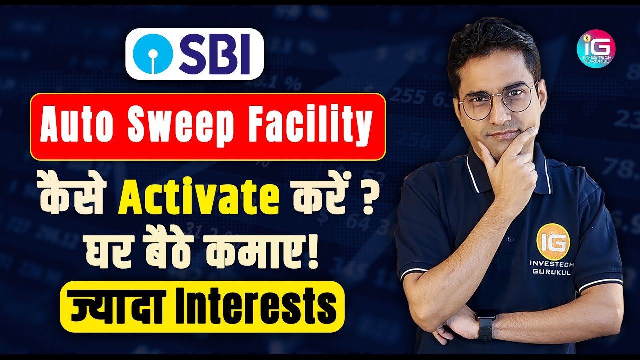 SBI Bank - Auto Sweep Facility | SBI Auto Sweep Facility online | SBI Auto Sweep Facility YONO