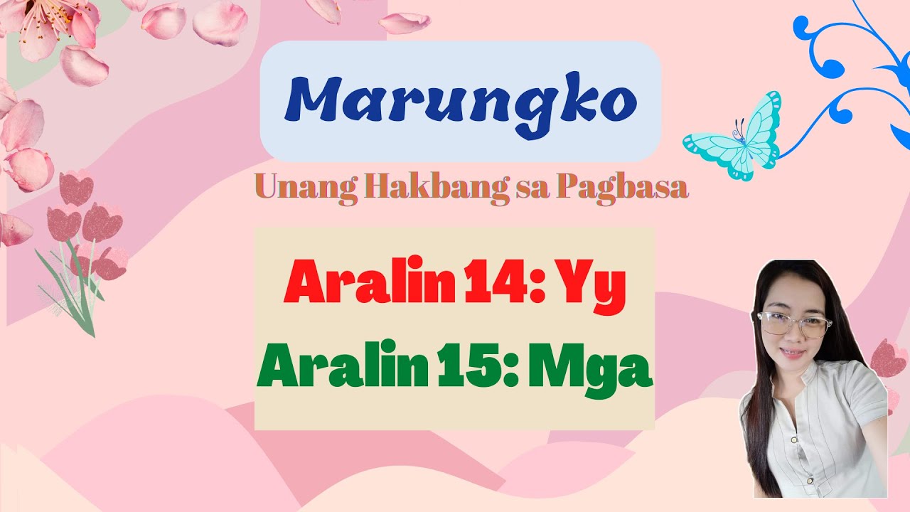 MARUNGKO UNANG HAKBANG SA PAGBASA | ARALIN 14 -15