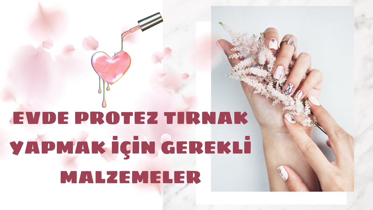 EVDE PROTEZ TIRNAK YAPMAK İÇİN GEREKLİ ÜRÜNLER