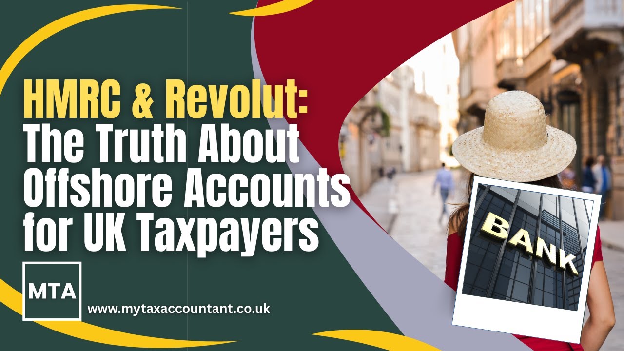 MTA Explains HMRC & Revolut: The Truth About Offshore Accounts for UK Taxpayers 2025-26