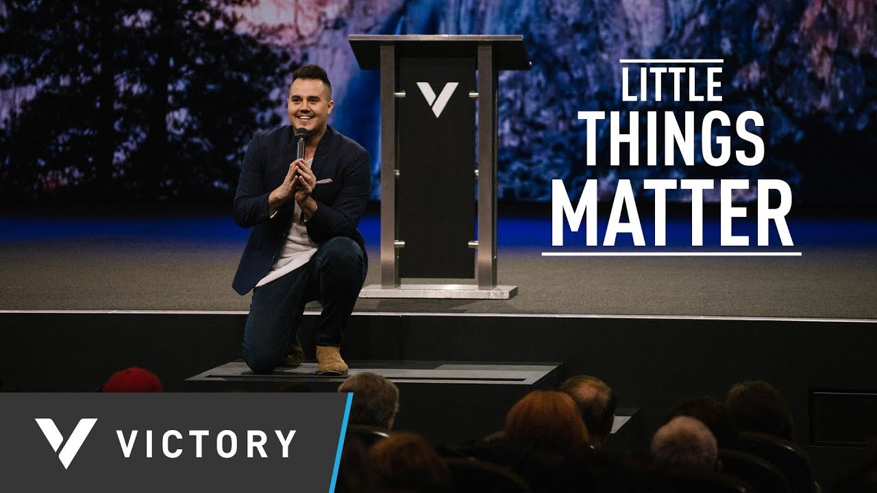 LITTLE THINGS MATTER | Pastor Paul Daugherty
