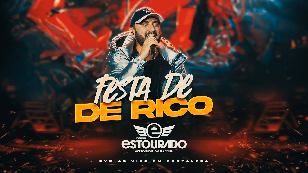 Romim Mahta e Forró Estourado - Festa de Rico (DVD Ao Vivo em Fortaleza)