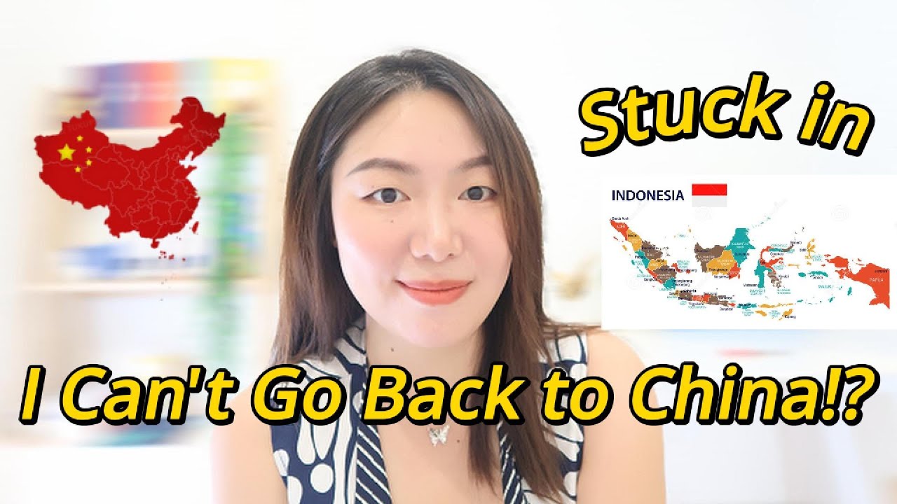 I'm Stuck in Indonesia?? Why I Can't Go Back To China!?