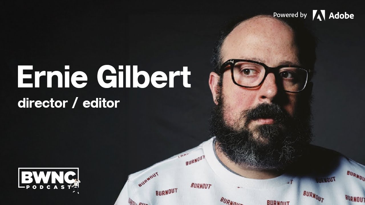 Ernie Gilbert: Breaking Into Hollywood Through Editing & Directing