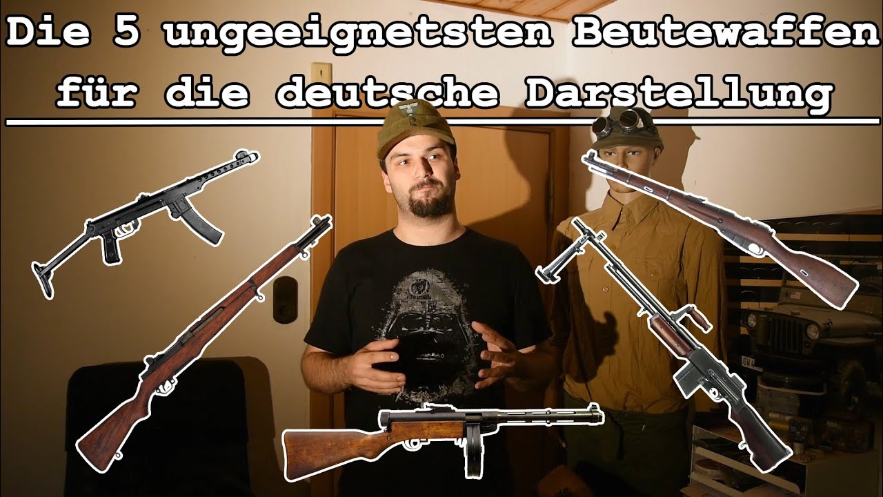 Die 5 ungeeignetsten Beutewaffen f&uuml;r die deutsche Darstellung im zweiten Weltkrieg
