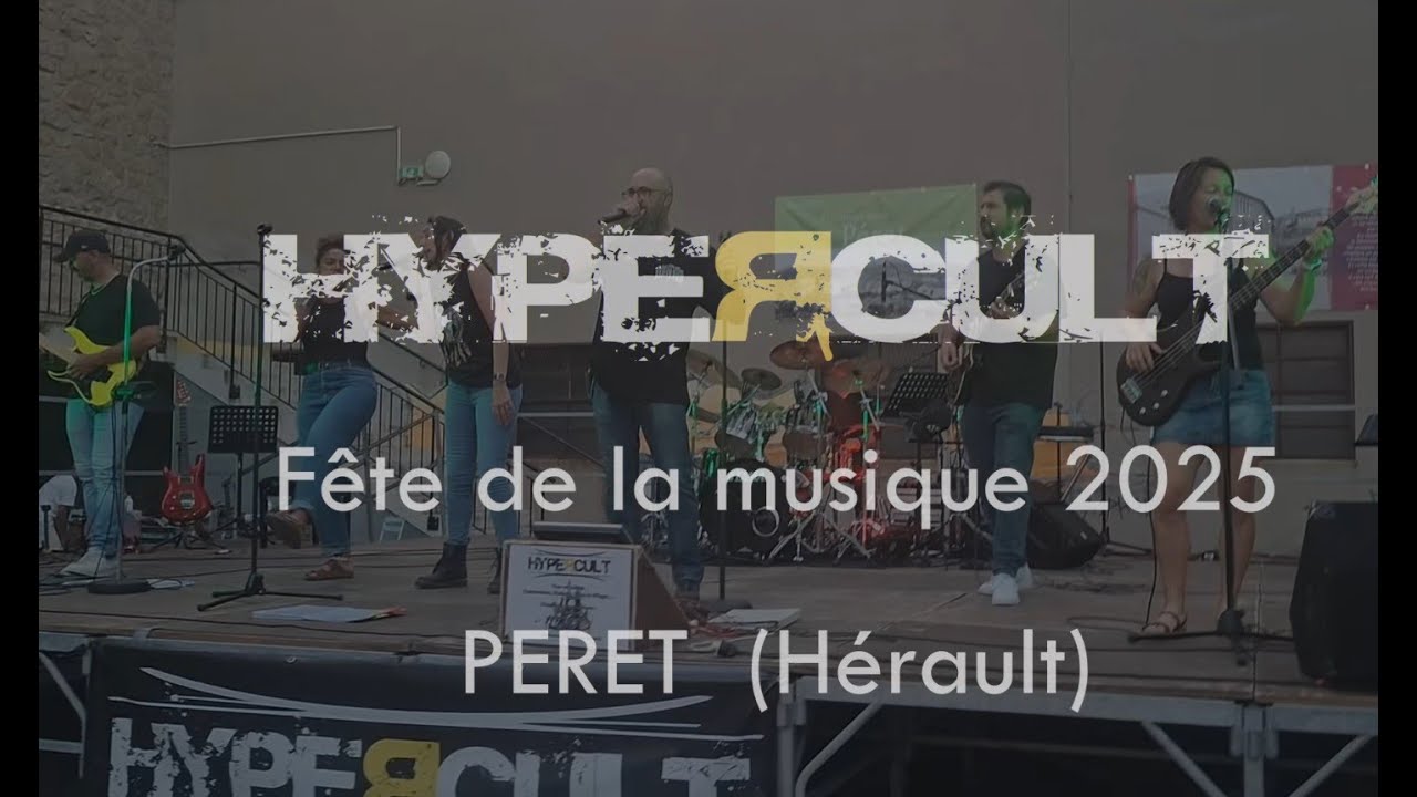 Hypercult - Fête de la musique 2025 - Péret Hérault
