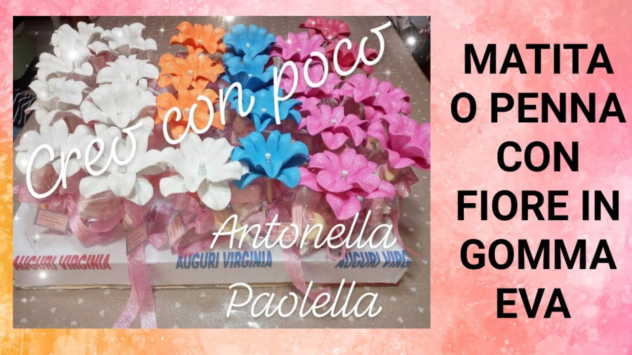 Matita penna con fiore in gomma Eva fommy crepla idea regalo festa compleanno gadget tutorial Facile