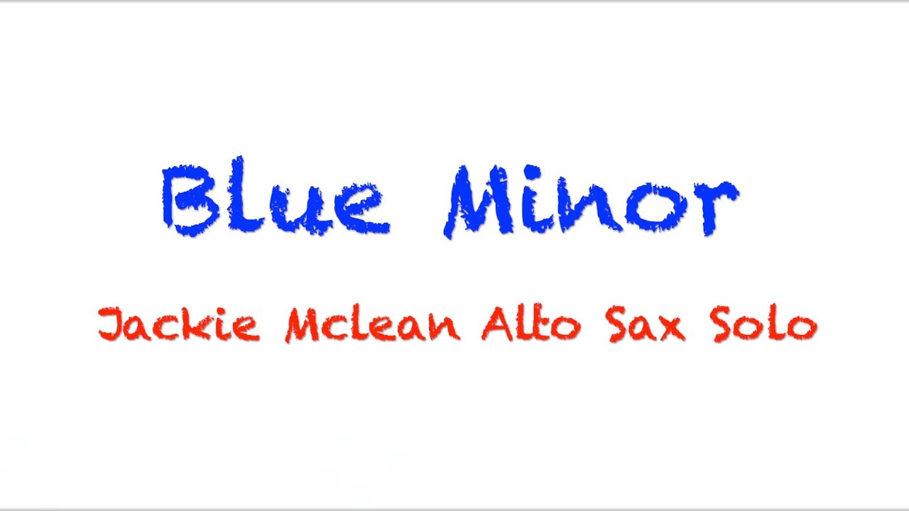 ＜耳コピシリーズ＞Blue Minor Jackie Mclean Alto Sax Solo＜CDと一緒に演奏＞