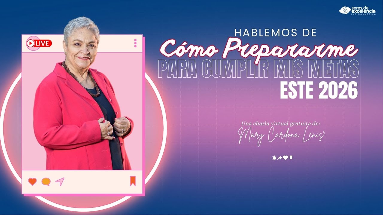 COMO PREPARARME PARA CUMPLIR MIS METAS ESTE 2026 - MARY CARDONA LENIS