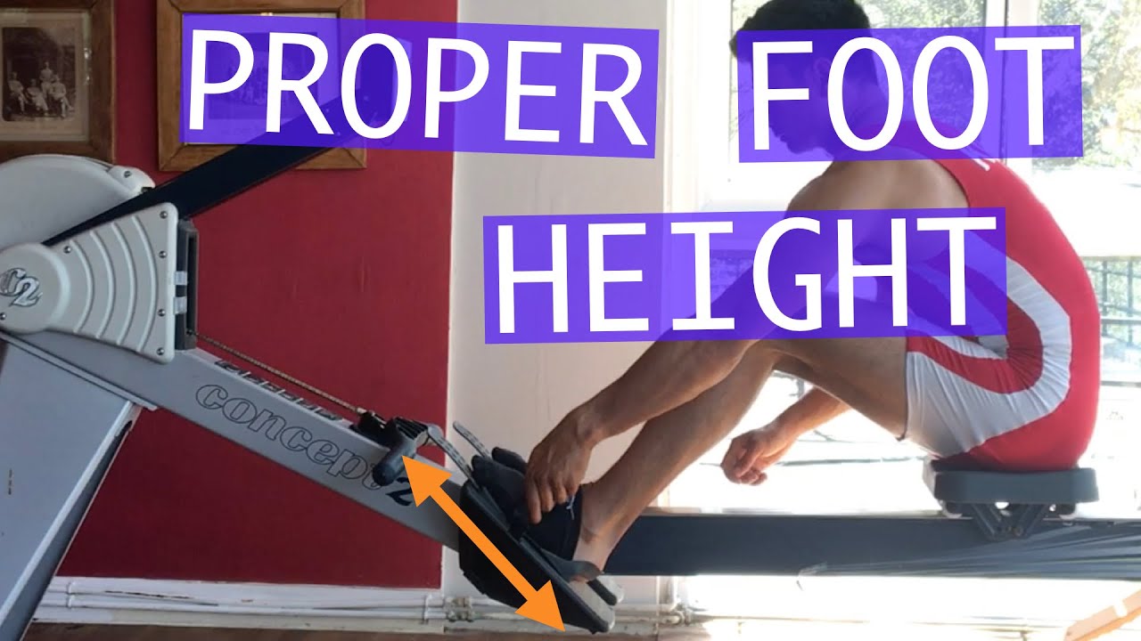 How To Set Proper Foot Height - Rowing Machine Technique and Benefits