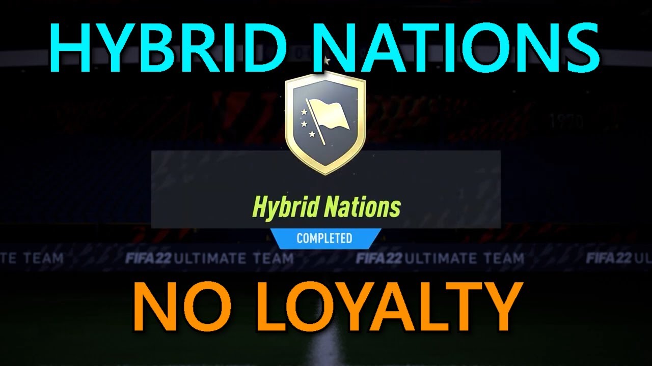 Hybrid Nations SBC | No Loyalty Solutions | FIFA 22