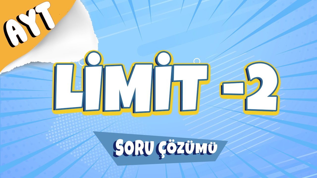 Limit -2 Soru Çözümü | 2022
