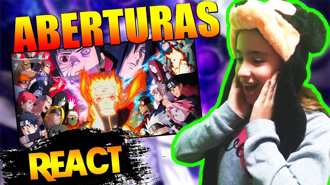MINHA IRMÃ REAGINDO A TODAS AS ABERTURAS DE NARUTO SHIPPUDEN (1-20)