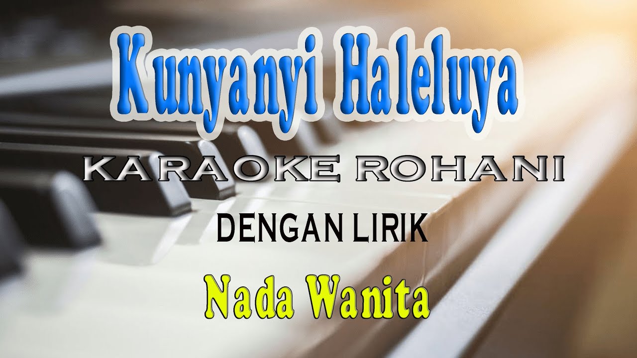 KUNYANYI HALELUYA ll KARAOKE ROHANI ll SYMPHONI WORSHIP ll NADA WANITA A=DO