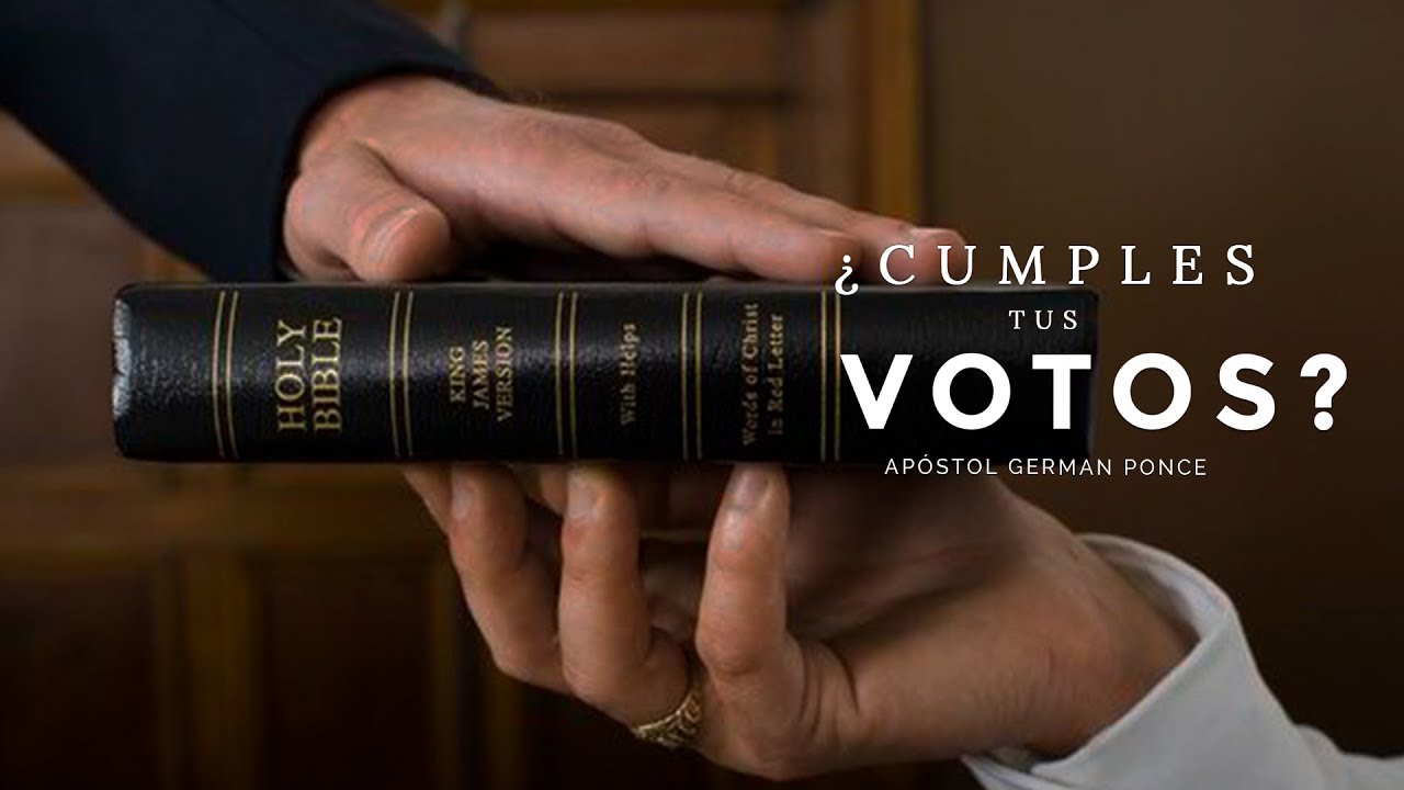 Apóstol German Ponce | ¿Cumples Tus Votos?