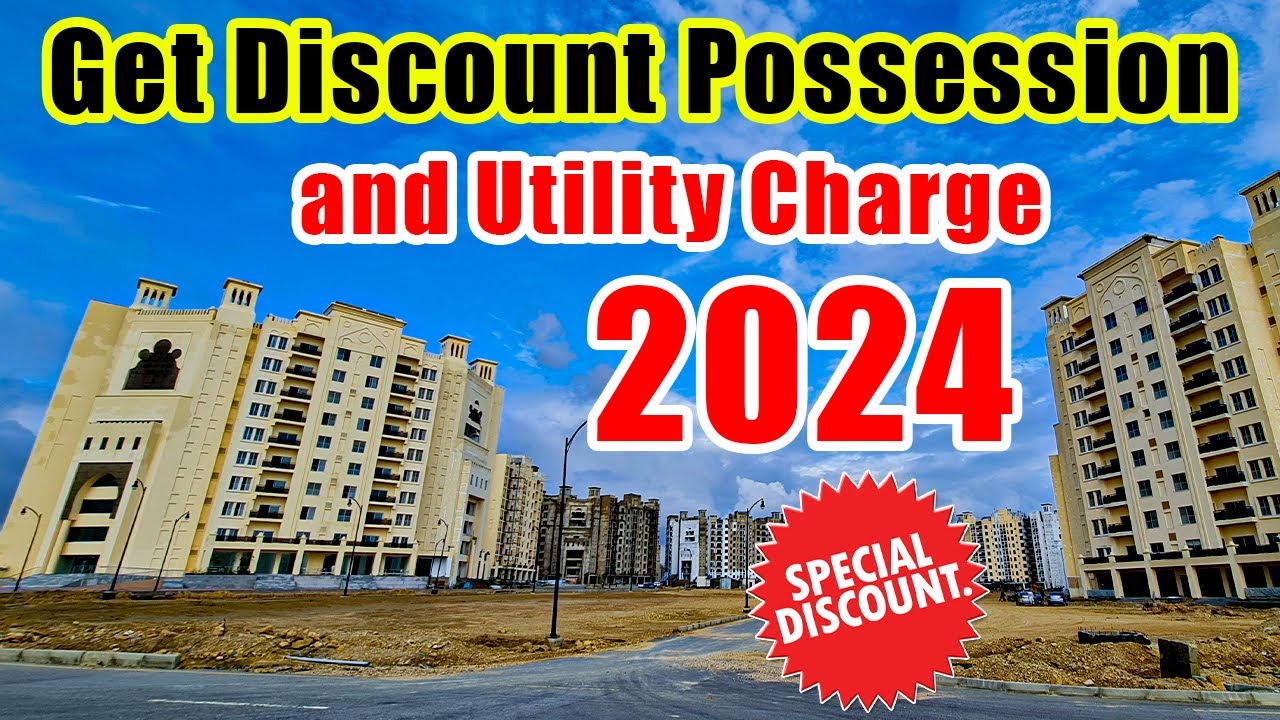 Get Discount Possession and Utility Charge 2024