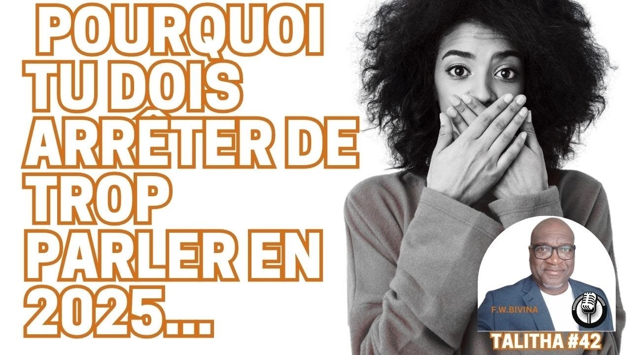 TALITHA #42 :  Pourquoi Tu Dois Arrêter De Trop Parler en 2025...(Re UpLoad)