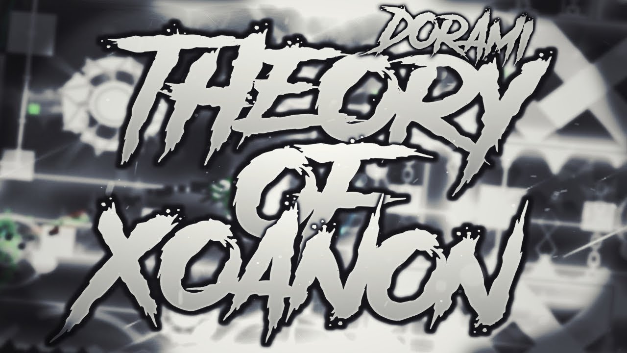 Theory of XoanoN by Dorami (Insane Demon) | GD 2.1