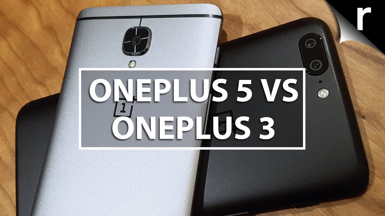 OnePlus 5 vs OnePlus 3: Should I upgrade?