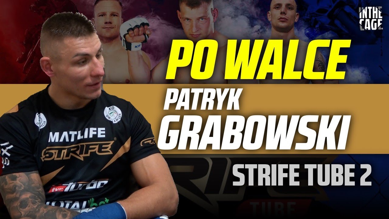 Patryk GRABOWSKI po wygranej na Strife Tube 2: 