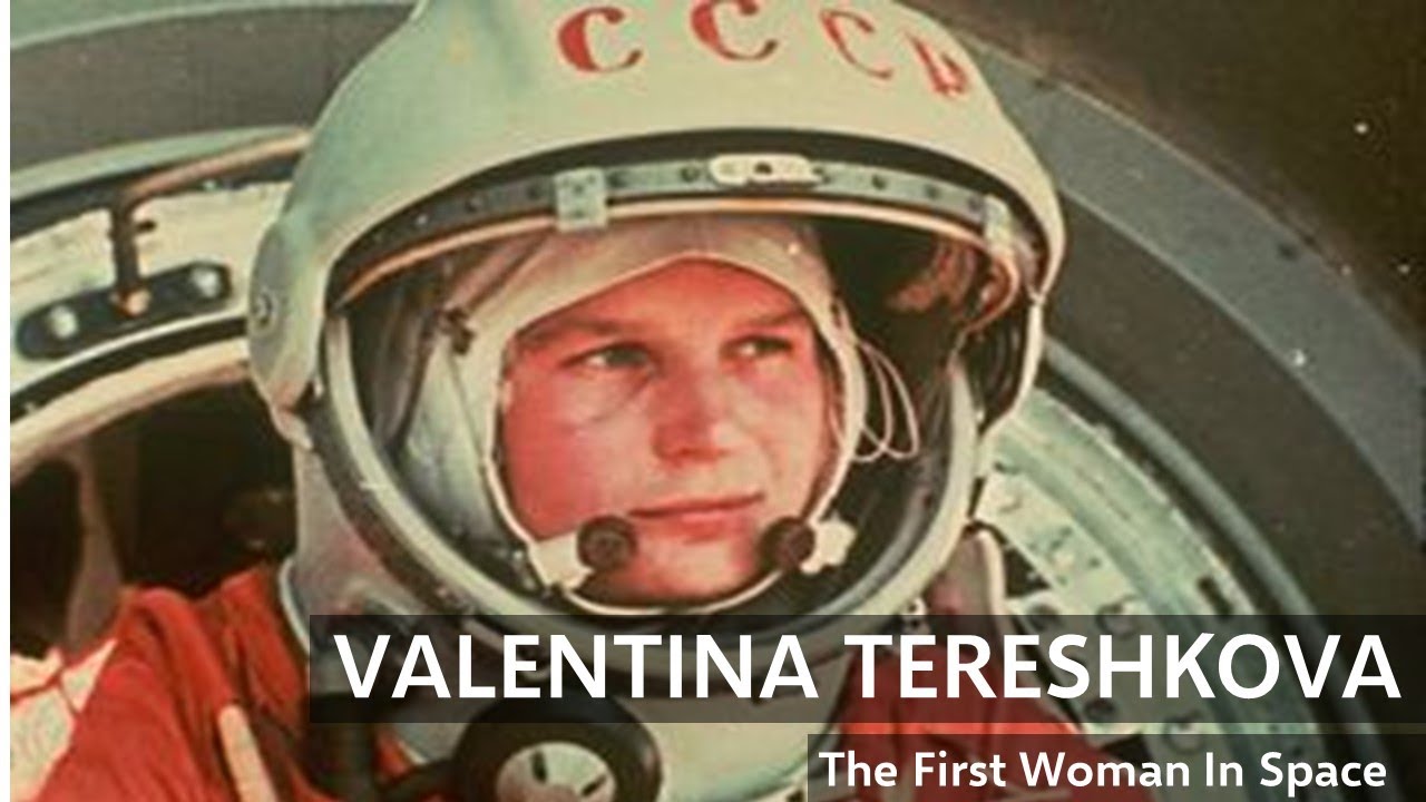Valentina Vladimirovna Tereshkova - First woman in space