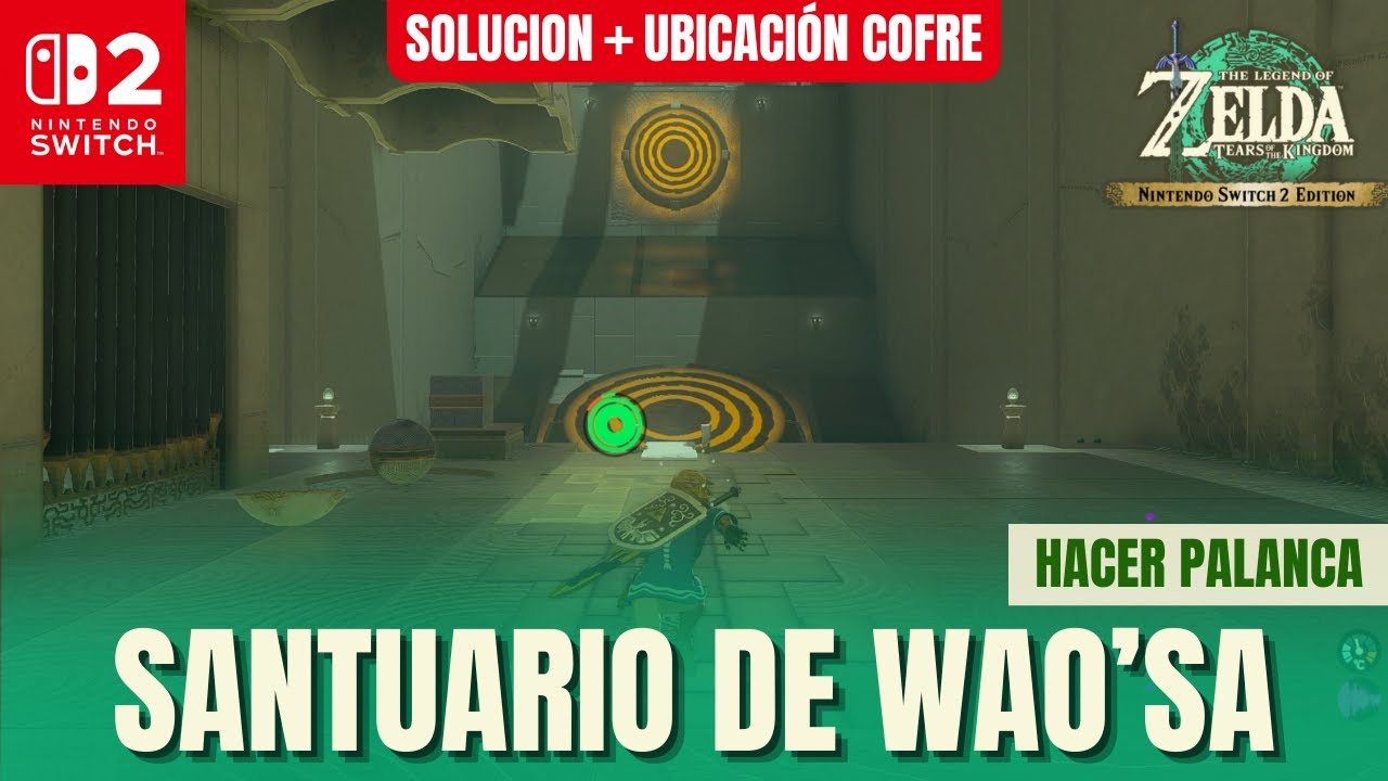 SANTUARIO DE WAO'SA - HACER PALANCA + COFRE | Zelda Tears of the Kingdom - Guia Español