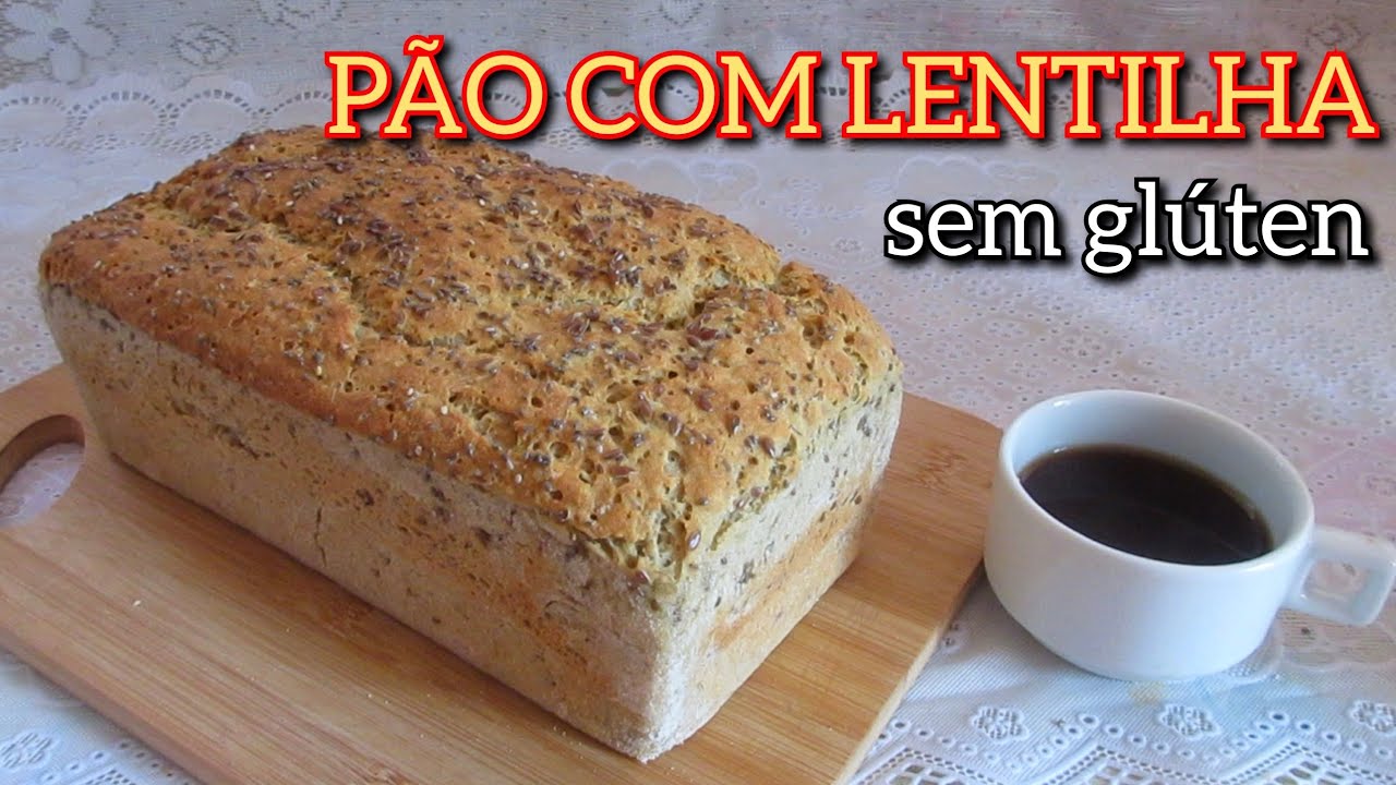 PÃO COM LENTILHAS SEM GLÚTEN SEM LACTOSE SEM OVOS MUITA FONTE DE FIBRAS
