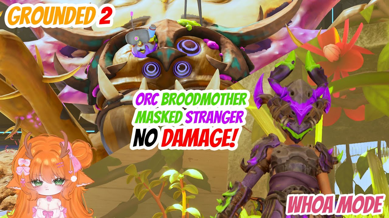 Grounded 2 - ORC Broodmother No damage!(Whoa mode)PTB