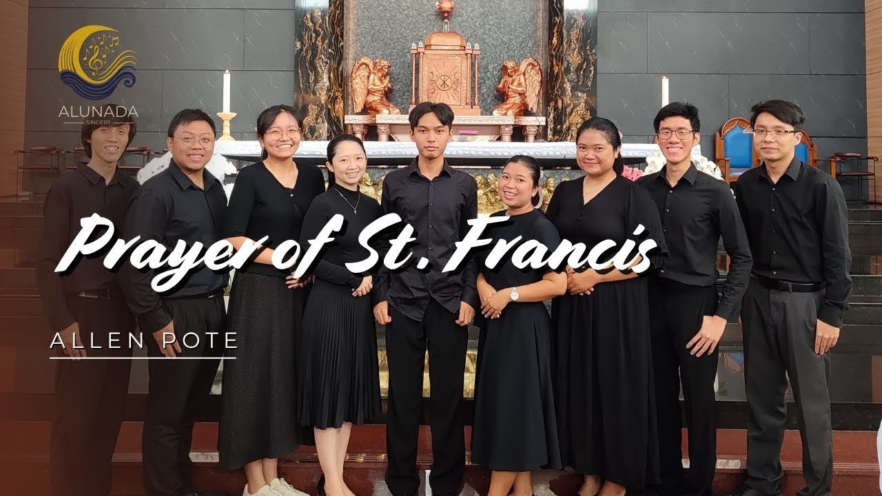 Prayer of St. Francis - Allen Pote :  Alunada Singers