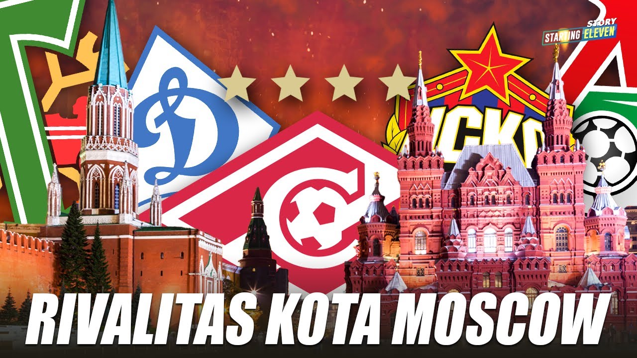 Kota Moskow: Kiblat Sepakbola Rusia yang Terpinggirkan