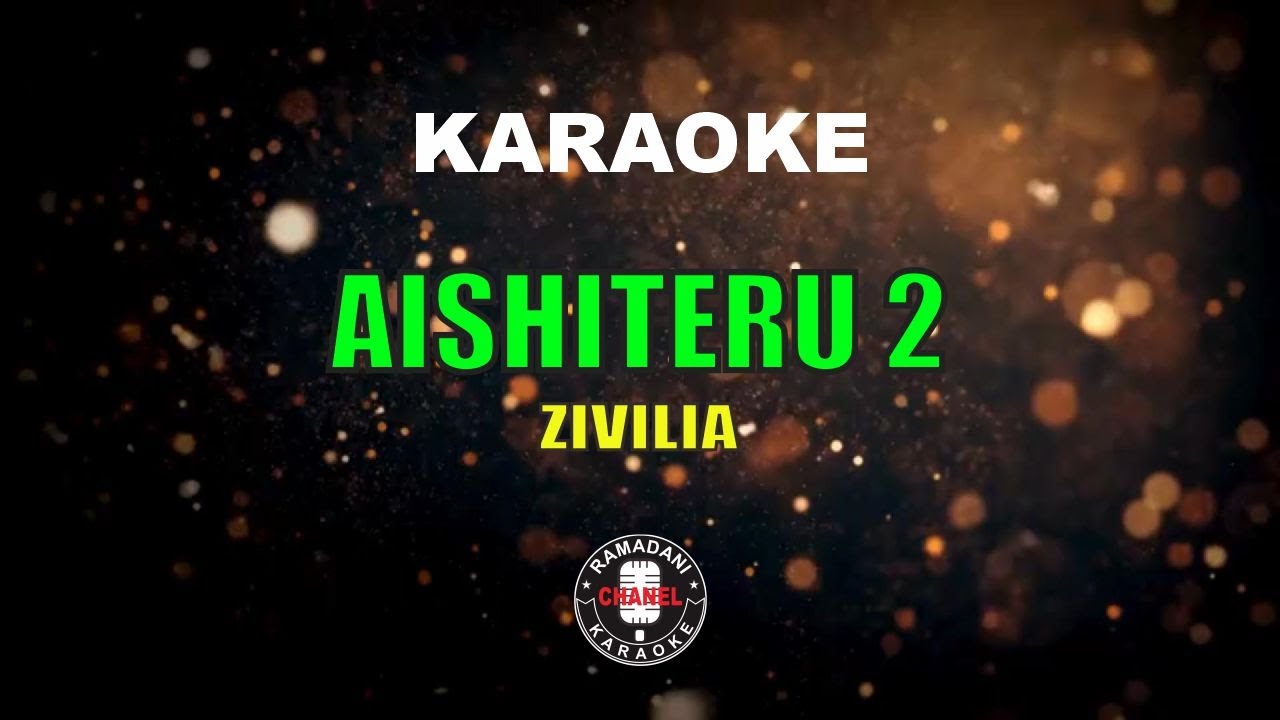AISHITERU 2 - ZIVILIA [KARAOKE]
