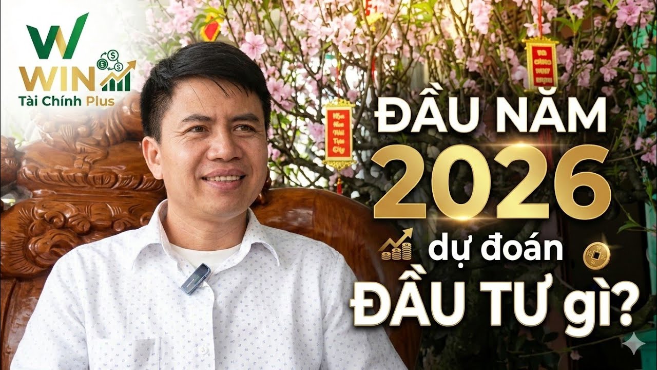Đầu tư gì năm 2026 thành công như VÀNG MIẾNG và Chung cư 2025.