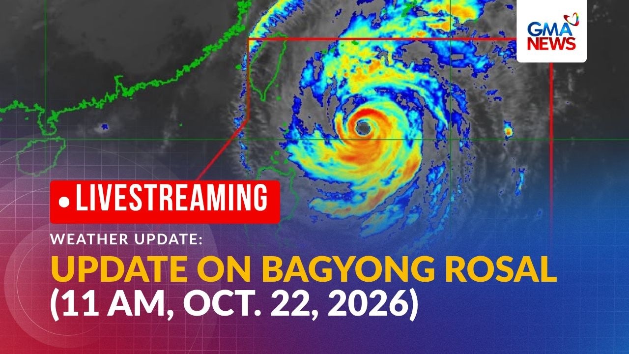 LIVE - PAGASA weather update on Super Typhoon Rosal (11 AM, Oct. 22, 2026) - Replay | GMA News