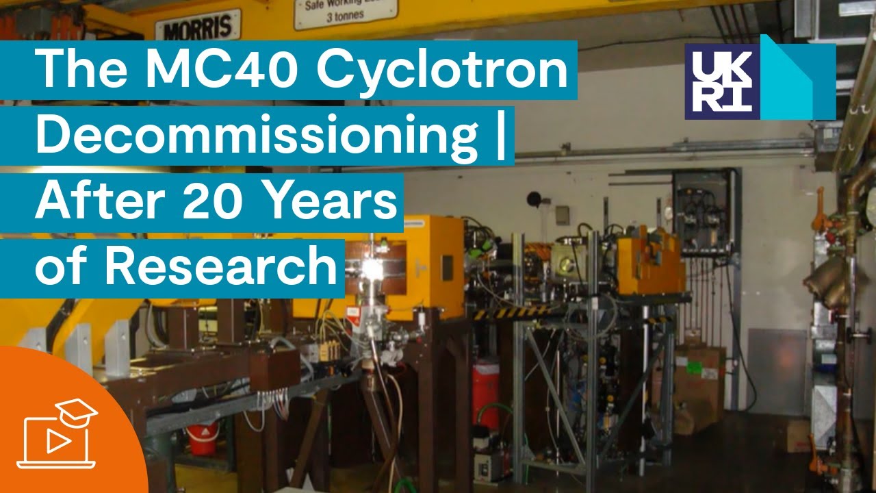 The MC40 Cyclotron Decommissioning | After 20 Years of Research