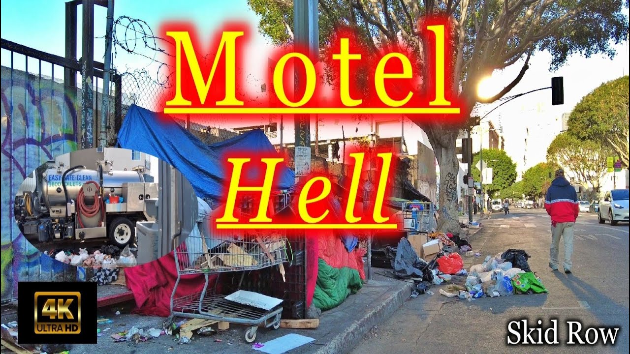 Motel Hell Skid Row Homeless Encampments Los Angeles🏨