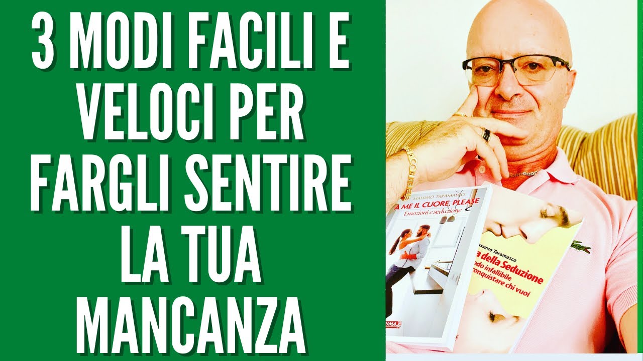 3 MODI FACILI E VELOCI PER FARGLI SENTIRE LA TUA MANCANZA