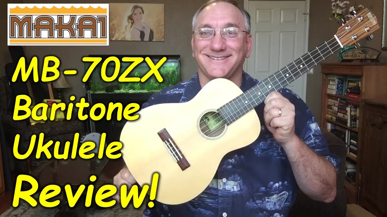 Makai MB-70ZX Baritone Ukulele Review