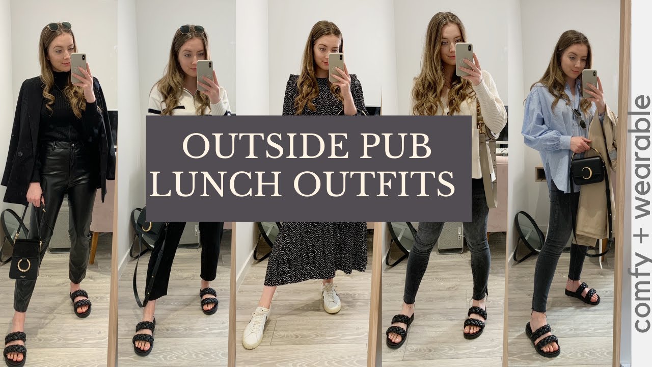 OUTSIDE PUB LUNCH OUTFITS // REALISTIC, COMFY, WEARABLE