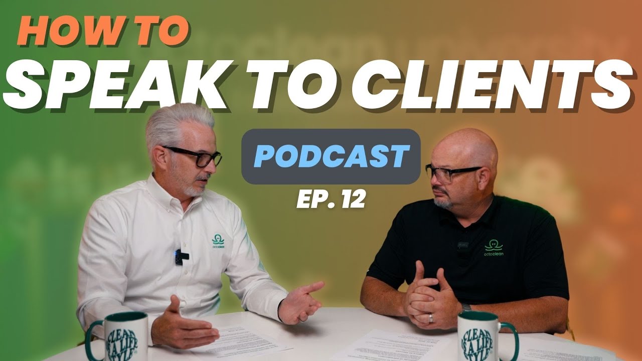 Secure More Cleaning Contracts: How to Speak to Potential Clients | OctoClean Podcast Ep. 12