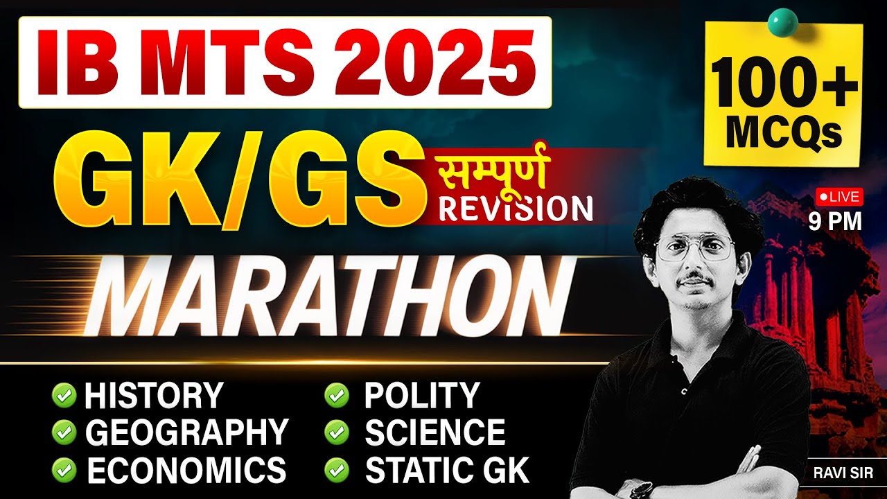 IB MTS 2025 GK/GS Marathon | 100+ MCQs Revision | History Polity Science Static GK By Ravi Sir
