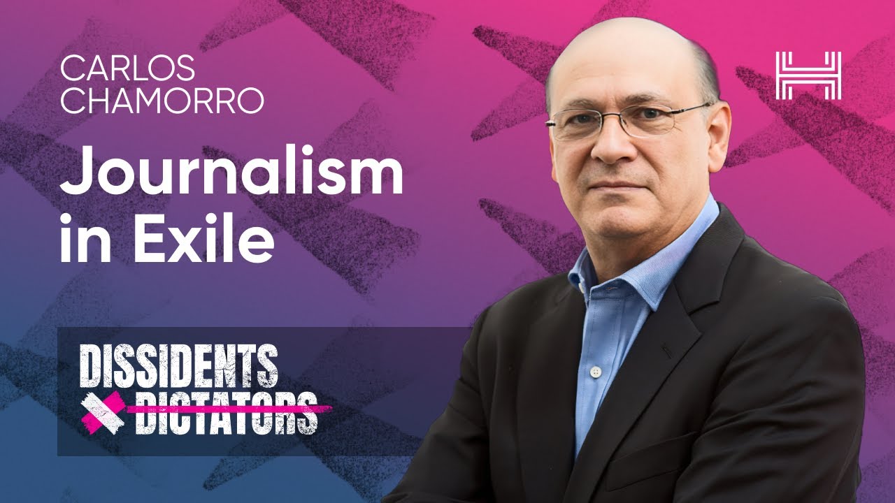 Journalism in Exile with Carlos Chamorro