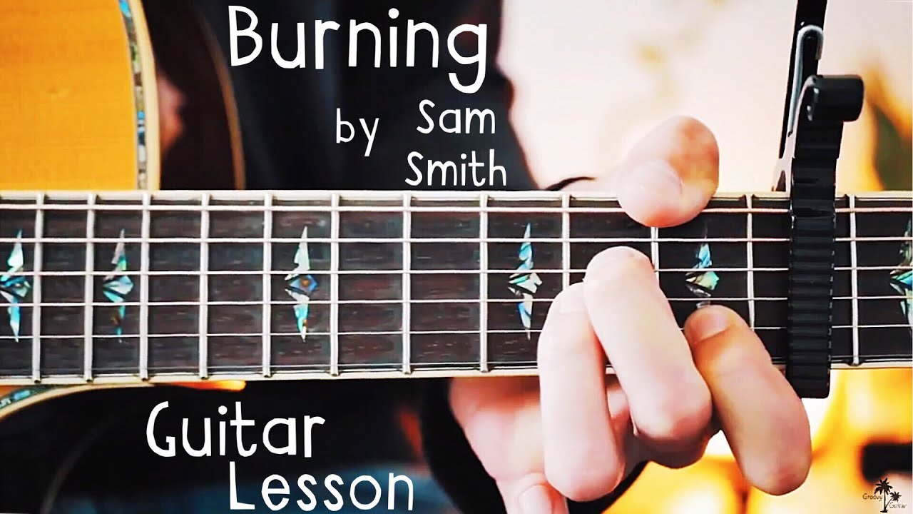 Burning Sam Smith Guitar Lesson for Beginners // Sam Smith Guitar Tutorial!