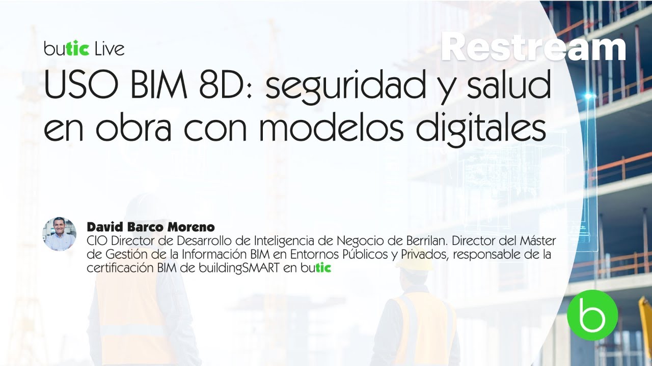 butic - Uso BIM 8D: seguridad y salud en obra con modelos digitales