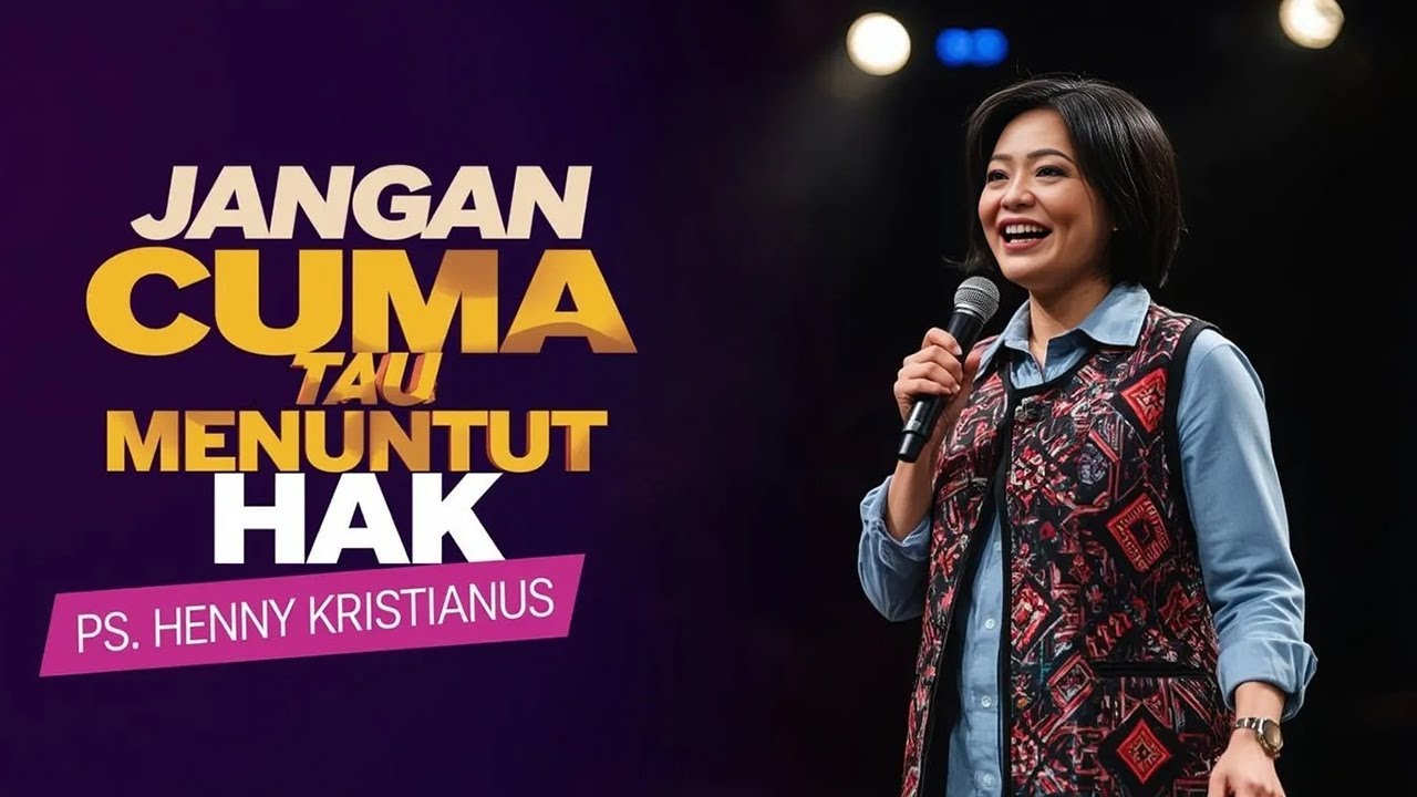 PS. HENNY KRISTIANUS - JANGAN CUMA TAU MENUNTUT HAK