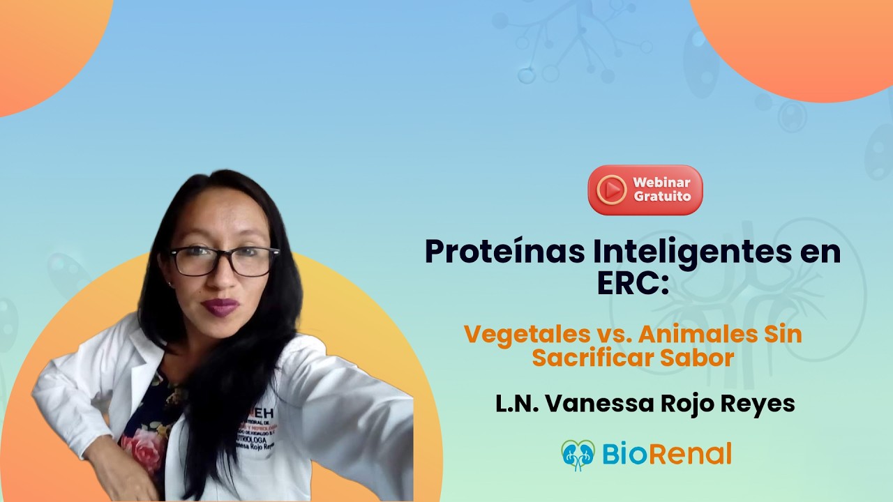 Proteínas Inteligentes en ERC: Vegetales vs. Animales sin sacrificar sabor | L.N. Vanessa Rojo Reyes