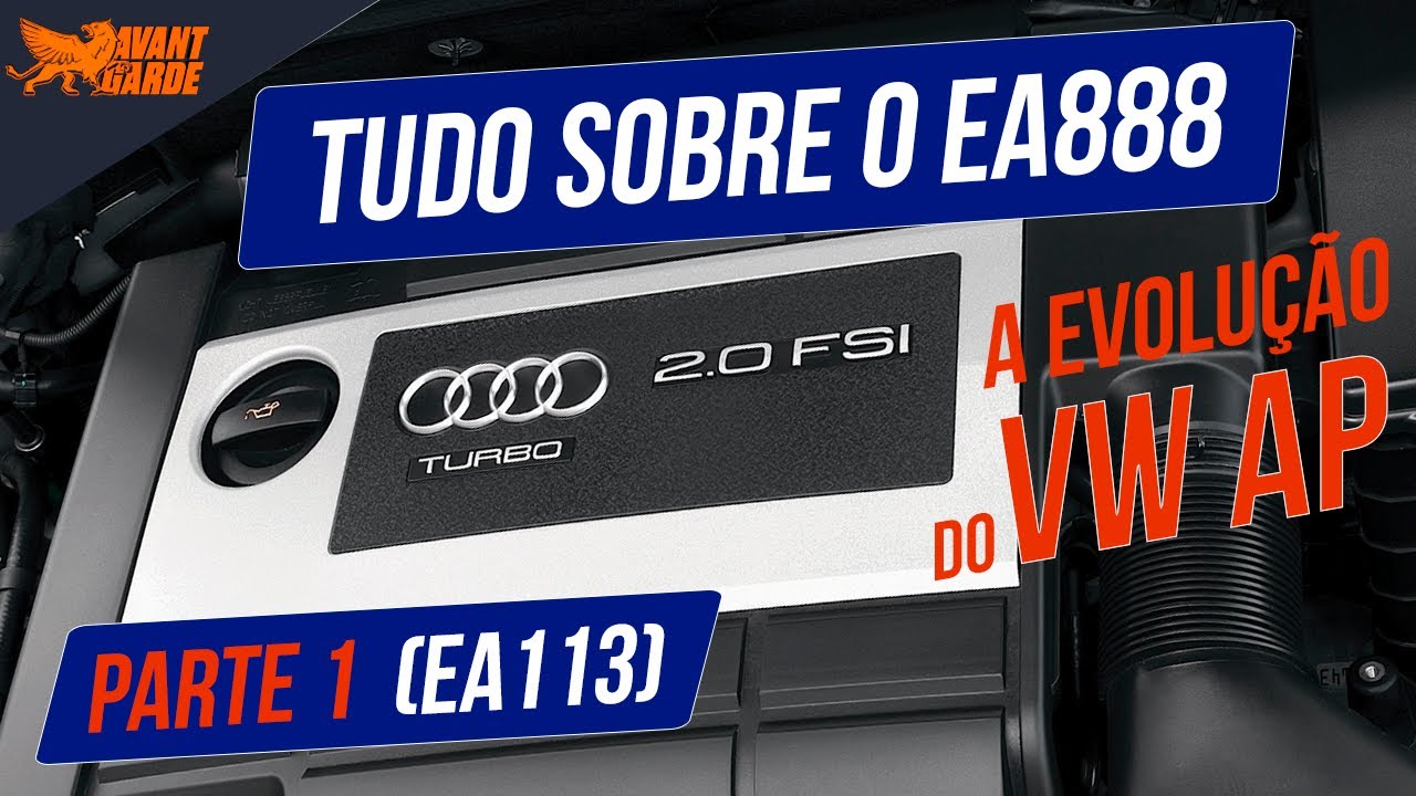 Tudo sobre o motor EA888 - Parte 1: O EA113 - AvantGarde Performance & Maintenance
