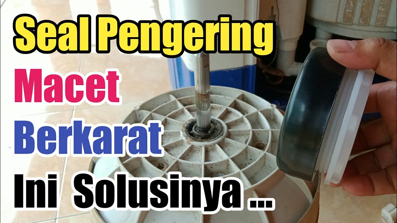 MUDAH !!! Cara Mengganti Seal Pengering Mesin Cuci Aqua 2 Tabung